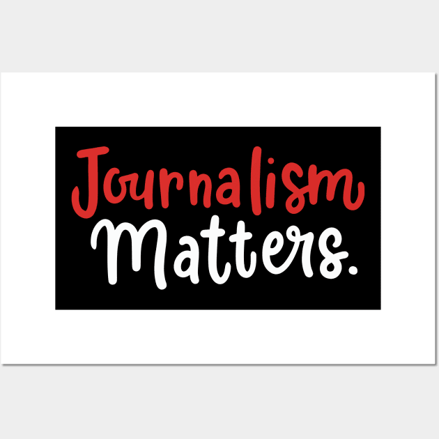 Journalism Matters Wall Art by maxcode